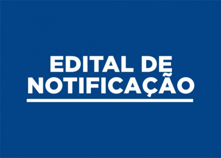 EDITAL DE NOTIFICAÇÃO COM PRAZO DE 15 DIAS